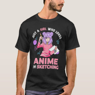 T-shirt Juste Une Fille Qui Aime L'Anime Et Le Sketching