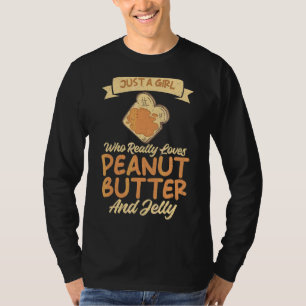 T-shirt Juste Une Fille Qui Aime Le Beurre D'Arachide Et L