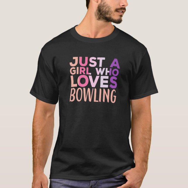 T-shirt Juste Une Fille Qui Aime Le Bowling Bowler Bowl S (Devant)
