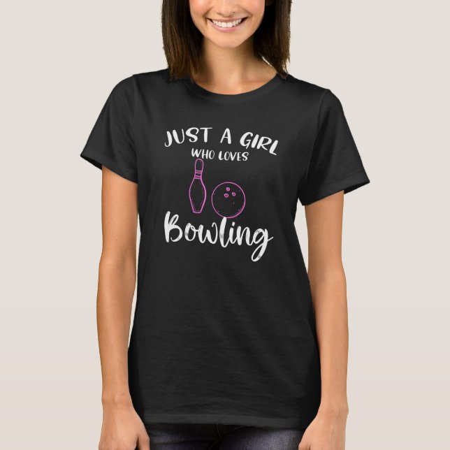T-shirt Juste Une Fille Qui Aime Le Bowling Funny Gift (Devant)