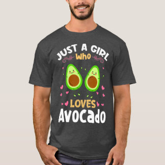 T-shirt Juste une fille qui aime le cadeau Avocado