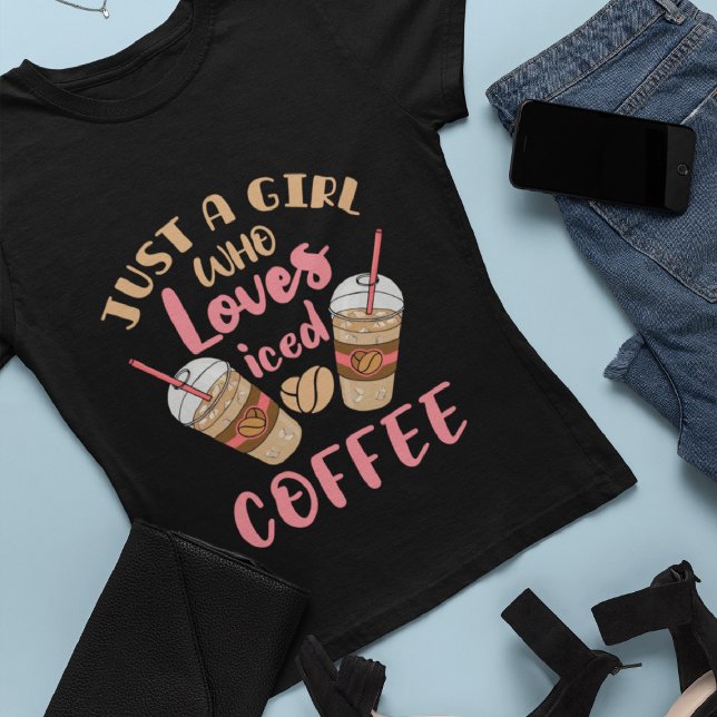 T-shirt Juste une fille qui aime le café glacé (Créateur téléchargé)