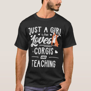 T-shirt Juste Une Fille Qui Aime Le Corgis Et Enseigne Aux