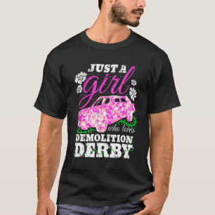 T-shirt Juste Une Fille Qui Aime Le Derby De La Démolition