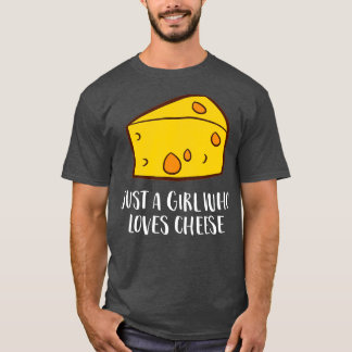 T-shirt Juste une fille qui aime le fromage