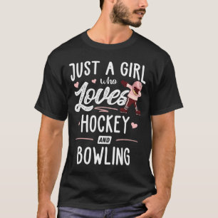 T-shirt Juste Une Fille Qui Aime Le Hockey Et Le Bowling