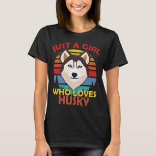 T-shirt juste une fille qui aime le husky