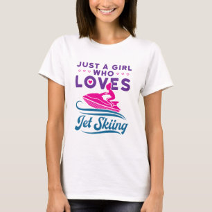 T-shirt Juste une fille qui aime le Jet Ski PWC