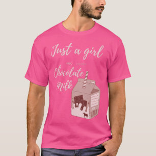 T-shirt Juste Une Fille Qui Aime Le Lait Au Chocolat