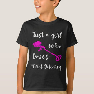 T-shirt Juste Une Fille Qui Aime Le Rel Détecteur Métal Dé