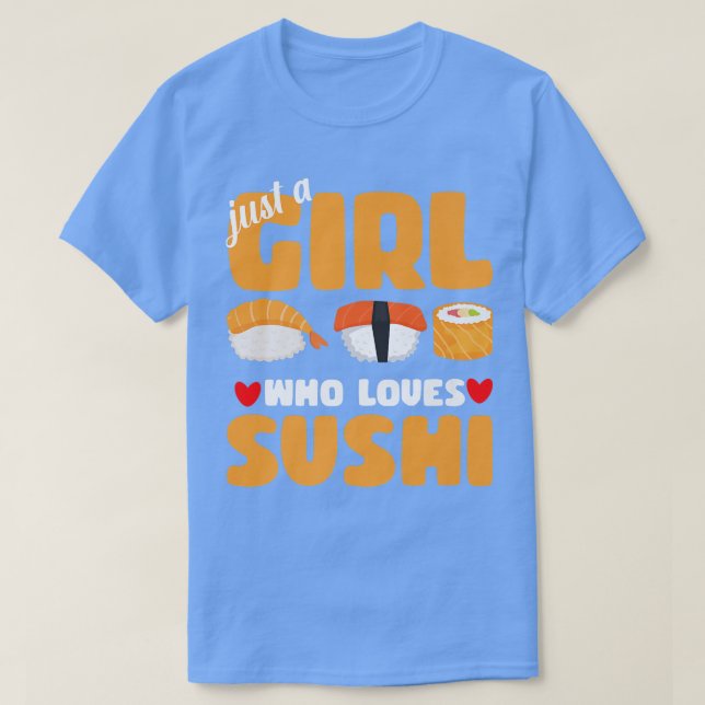 T-shirt Juste Une Fille Qui Aime Le Sushi Amoureux Asiatiq (Design devant)