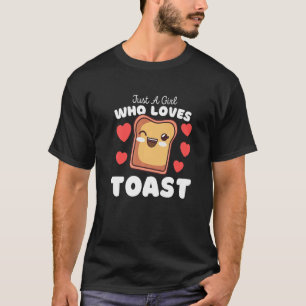 T-shirt Juste une fille qui aime le toast Foodie du peti