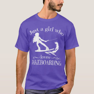 T-shirt juste une fille qui aime le wakeboard pour femmes