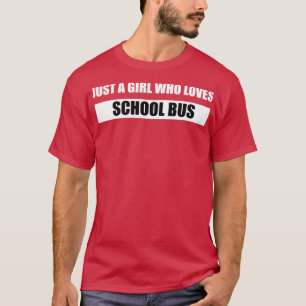 T-shirt Juste Une Fille Qui Aime L'École Bus 3