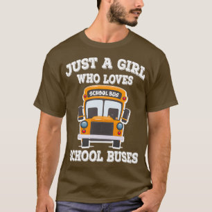 T-shirt Juste Une Fille Qui Aime L'École Bus Les Amateurs