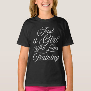 T-shirt juste une fille qui aime l'entraînement