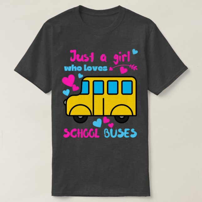 T-shirt Juste une fille qui aime les autobus scolaires 13 (Design devant)