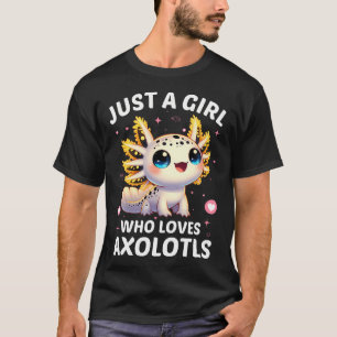 T-shirt Juste Une Fille Qui Aime Les Axolotls Axolotl Kawa