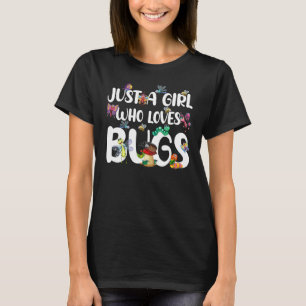 T-shirt Juste Une Fille Qui Aime Les Bugs Insecter