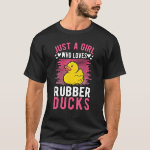 T-shirt Juste une fille qui aime les canards en caoutchouc