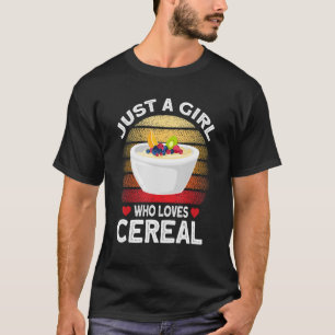 T-shirt Juste une fille qui aime les céréales