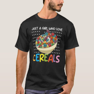 T-shirt Juste Une Fille Qui Aime Les Céréales Cornflakes P