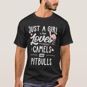 T-shirt Juste Une Fille Qui Aime Les Chameaux Et Les Pitbu