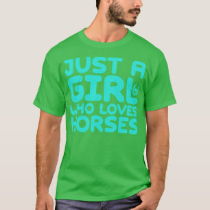 T-shirt Juste une fille qui aime les chevaux 1