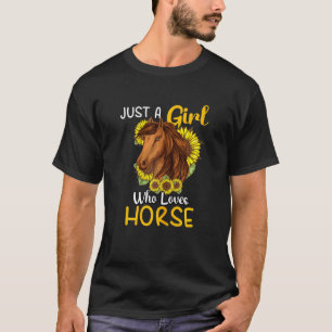 T-shirt Juste Une Fille Qui Aime Les Chevaux Tournesol Hor