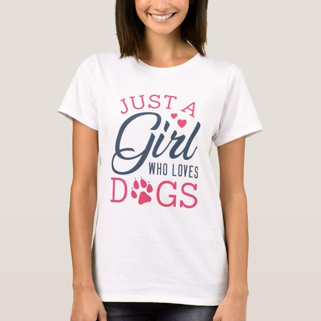 T-shirt Juste Une Fille Qui Aime Les Chiens (Devant)