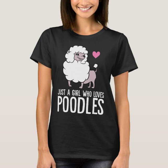 T-shirt Juste une fille qui aime les chiens de caniche (Devant)