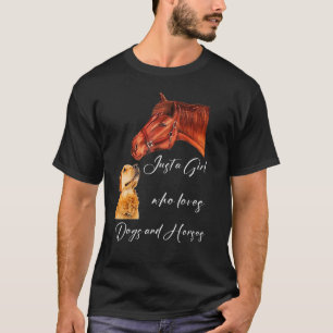 T-shirt Juste une fille qui aime les chiens et les chevaux