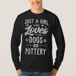 T-shirt Juste Une Fille Qui Aime Les Chiens Et Poterie Don
