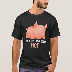 T-shirt Juste une fille qui aime les cochons Pig