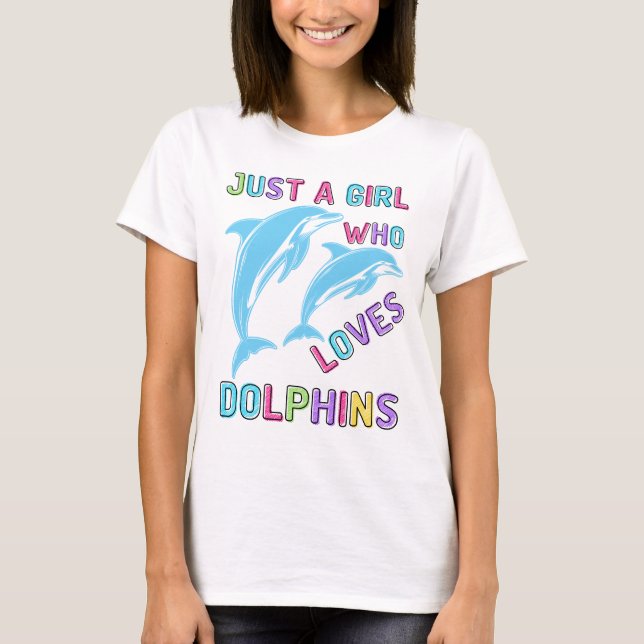 T-shirt Juste une fille qui aime les dauphins, don de daup (Devant)