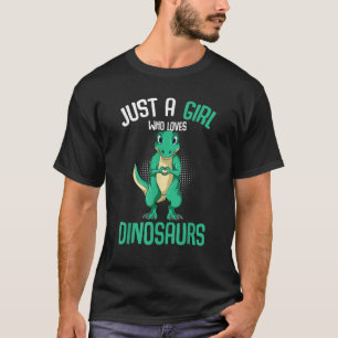 T-shirt Juste Une Fille Qui Aime Les Dinosaures T Rex Dino