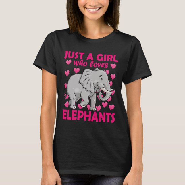 T-shirt Juste une fille qui aime les éléphants Zoo Eléphan (Devant)