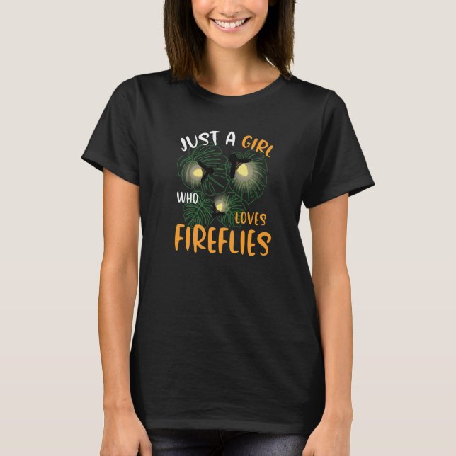 T-shirt Juste Une Fille Qui Aime Les Fireflies Insecte Pre (Devant)
