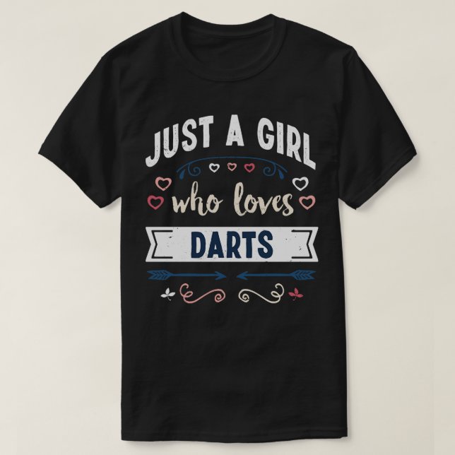 T-shirt Juste une fille qui aime les fléchettes Drôle cade (Design devant)