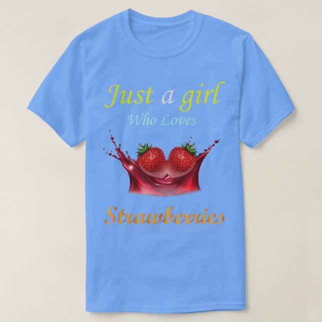 T-shirt Juste une fille qui aime les fraises (Design devant)