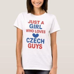 T-shirt Juste une fille qui aime les gars tchèques - Drôle