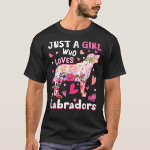 T-shirt Juste Une Fille Qui Aime Les Labradors Chien Flowe