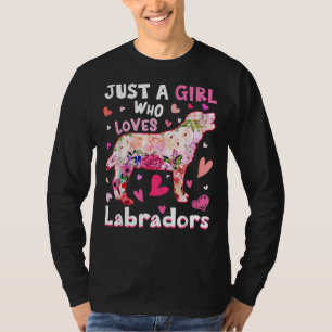T-shirt Juste Une Fille Qui Aime Les Labradors Chien Flowe