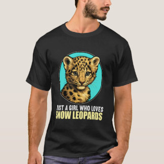 T-shirt Juste une fille qui aime les léopards des neiges L