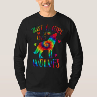 T-shirt Juste Une Fille Qui Aime Les Loups Tie Dye Cute Wo
