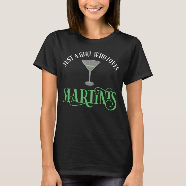 T-shirt Juste Une Fille Qui Aime Les Martinis (Devant)