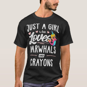 T-shirt Juste Une Fille Qui Aime Les Narwhals Et Les Crayo