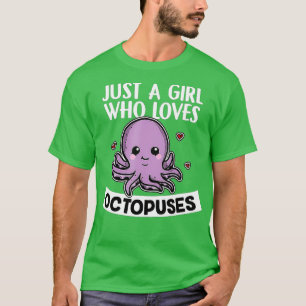 T-shirt Juste Une Fille Qui Aime Les Octopus Mignonnes Pou