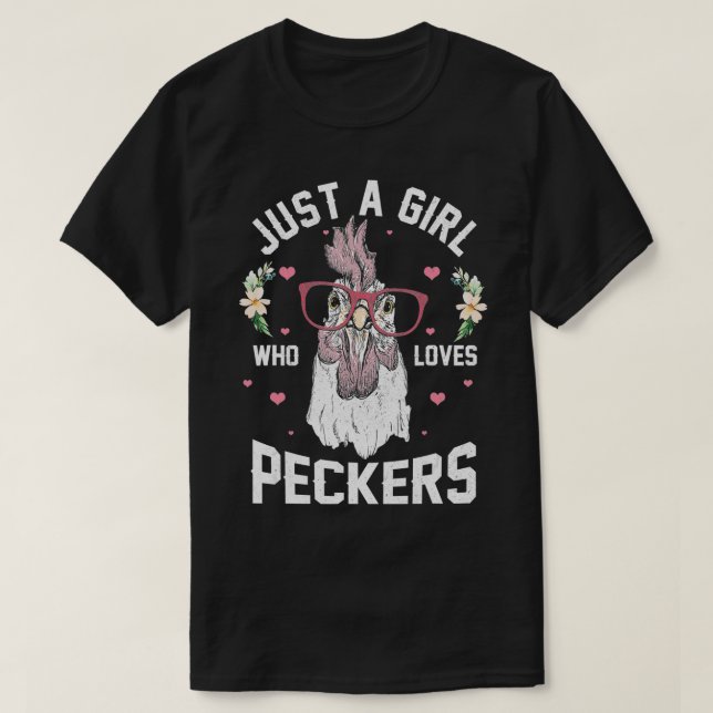 T-shirt Juste une fille qui aime les Peckers Drôle poulet (Design devant)