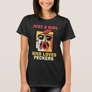 T-shirt Juste Une Fille Qui Aime Les Peckers Poulet Cadeau